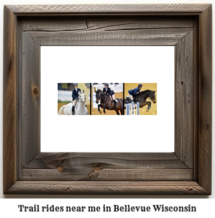 trail rides near me in Bellevue, Wisconsin